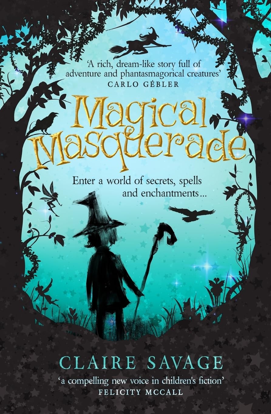 Magical Masquerade: Enter a world of secrets, spells and enchantments ...: 1