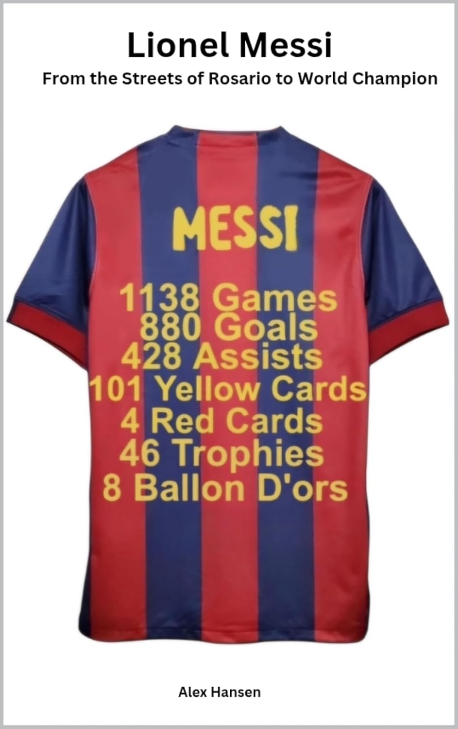 Lionel Messi: From the Streets of Rosario to World Champion      Kindle Edition