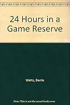 24 Hours in a Game Reserve