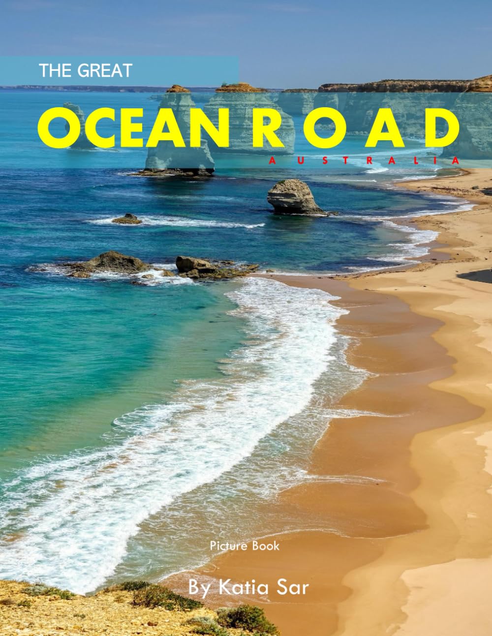 The Great Ocean ROAD: A Perfect Coffee Table Picture Book - Travel and Tourism lovers.