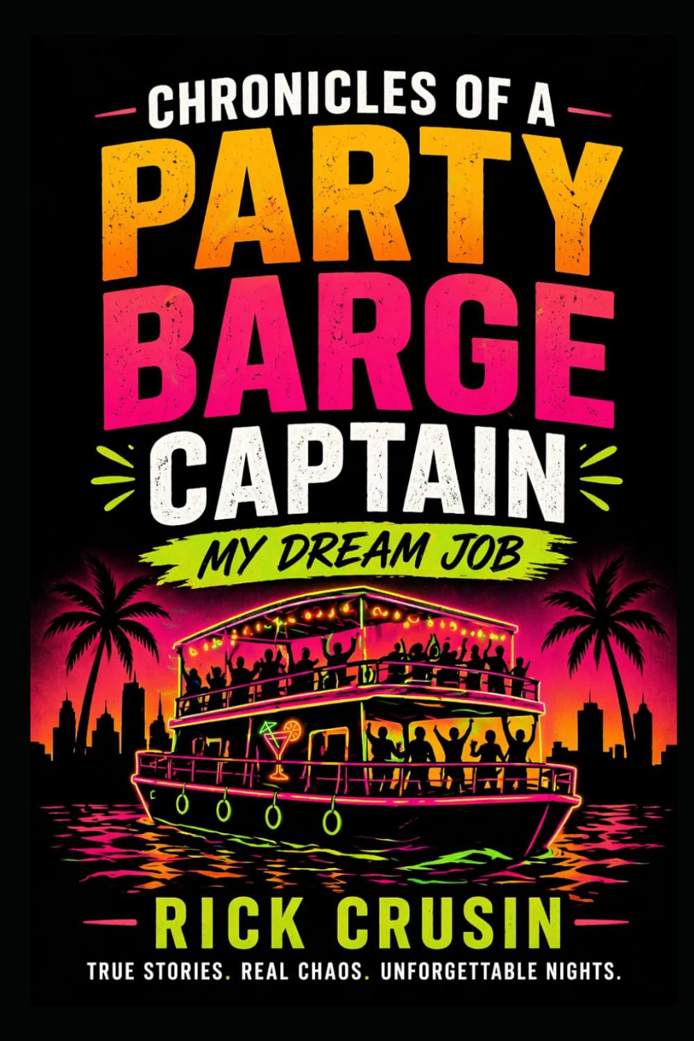 Chronicles of a Party Barge Captain: My Dream Job