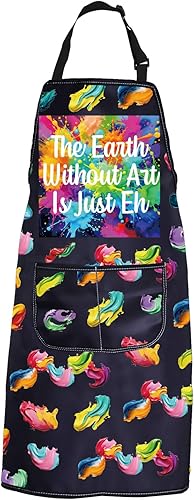 PXTIDY Regalo para pintor de artista, The Earth Without Art Is Just Eh, delantal de artista de pintura con bolsillos para estudiantes amantes