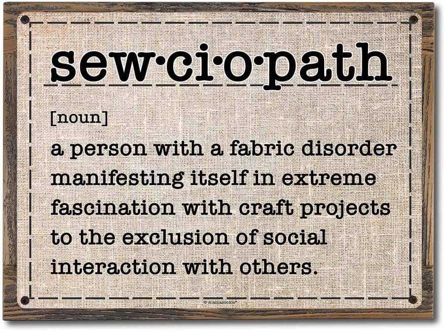 Sewciopath Definition, 11.5 x 15.5 Inch Aluminum Sign, Funny Sewing Theme Wall Decor and Gifts for Quilter, Seamstress, Tailor, Dressmaker, Fashion Schools, Teachers, Businesses 1216-RK3146