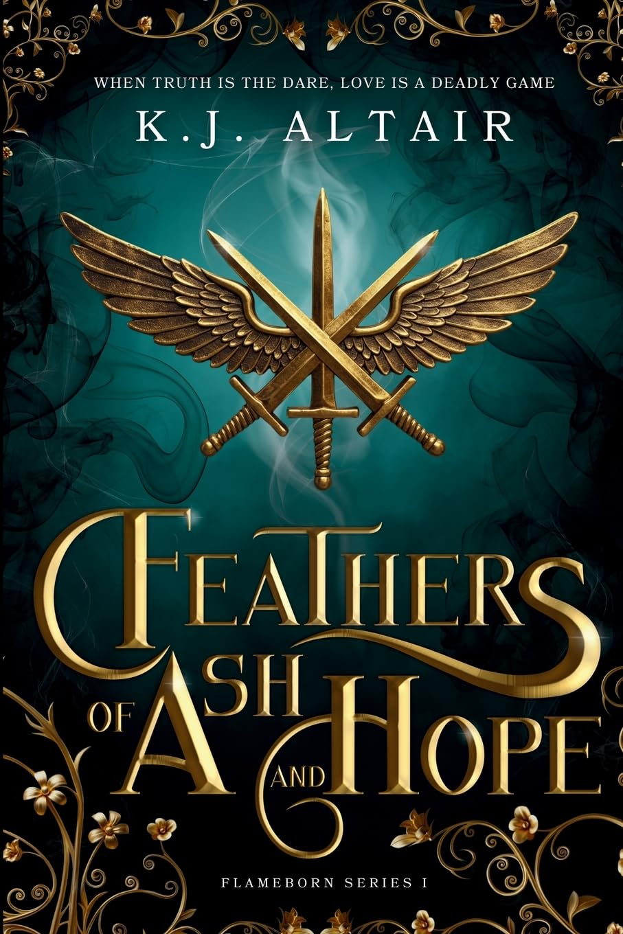 Feathers of Ash and Hope: A Slow Burn Fantasy Romance: 1 (Flameborn Series)