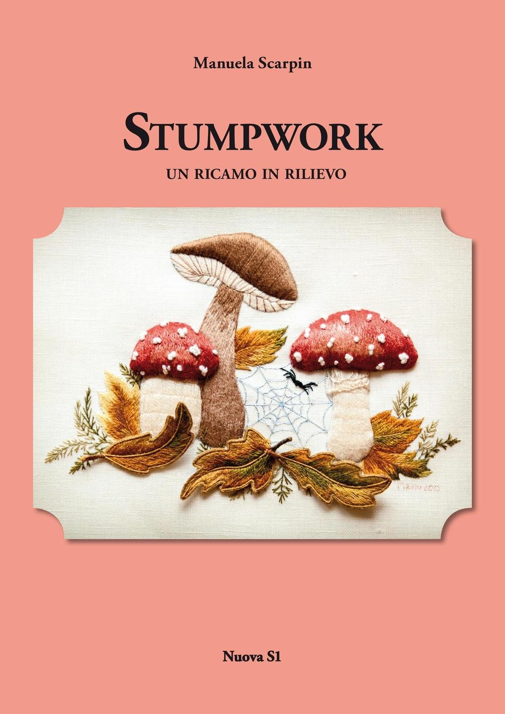 Stumpwork. Un Ricamo In Rilievo. Ediz. Illustrata - 4