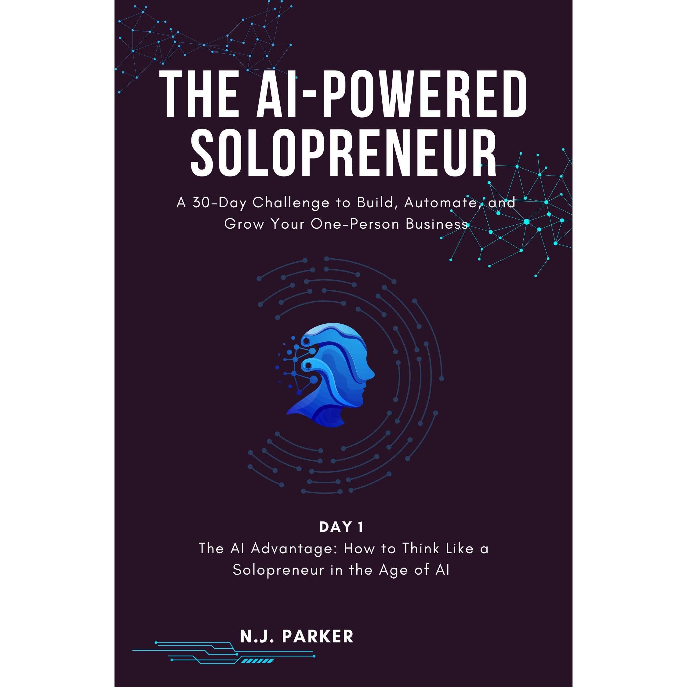 The AI-Powered Solopreneur - Day 1