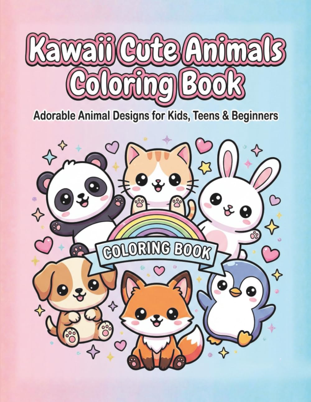 Kawaii Cute Animals Coloring Book: 50 Adorable Kawaii Animals for Kids, Teens & Beginners to Color & Enjoy