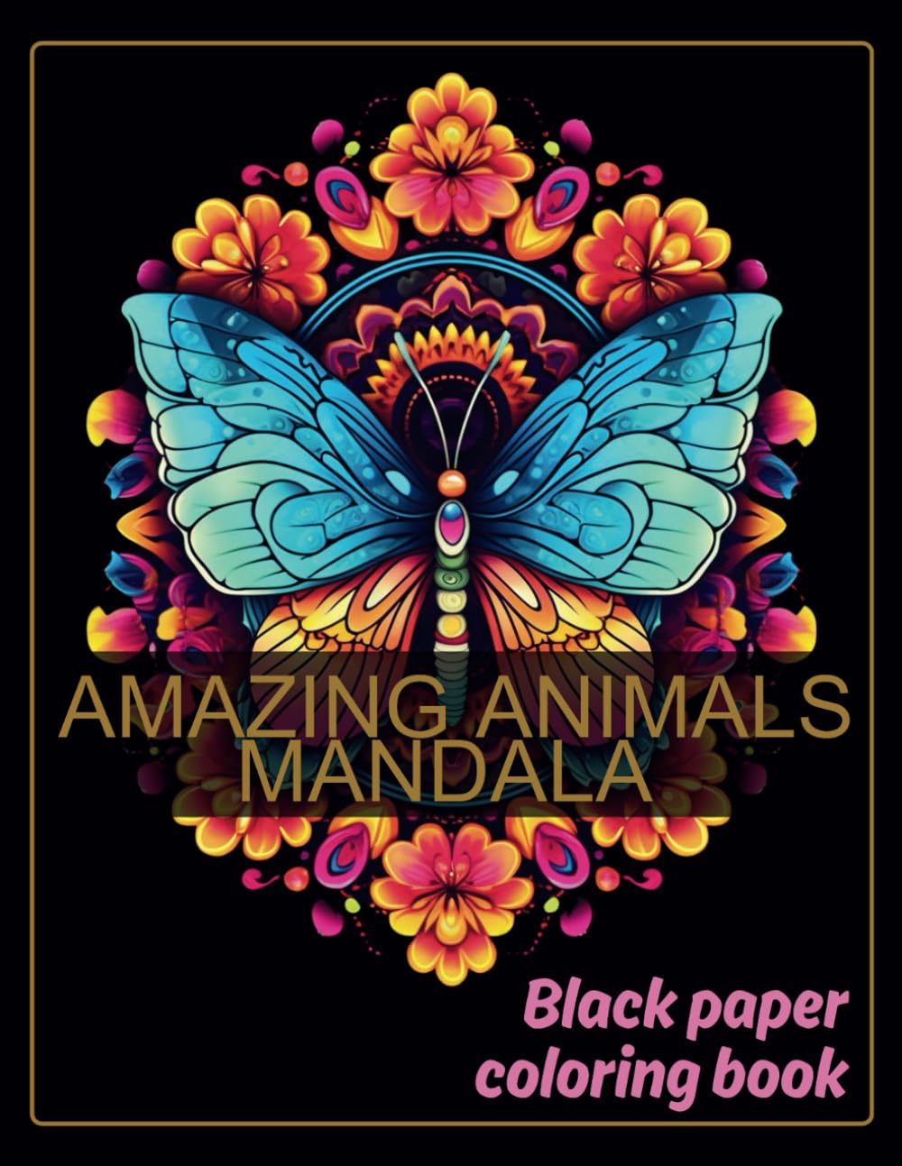 AMAZING ANIMALS - Black pages coloring book: Mandala for adults