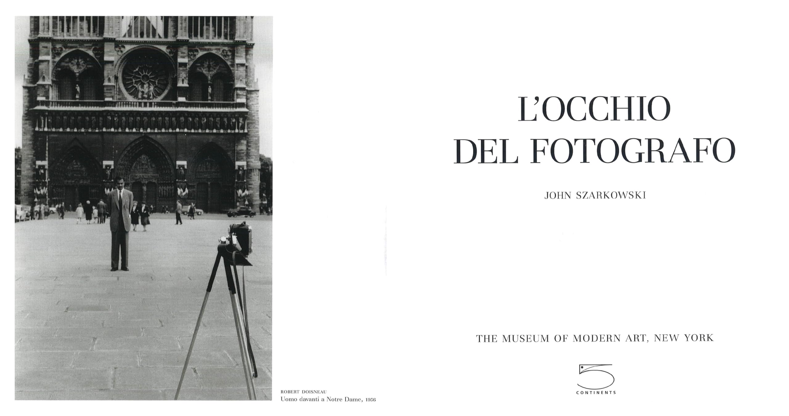 L'occhio del fotografo. The Museum of Modern Art, New York. Ediz. illustrata