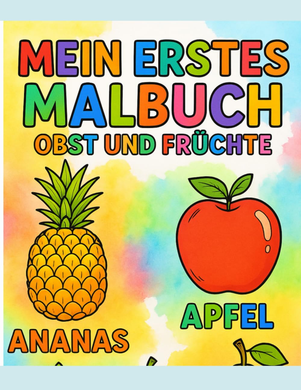 MEIN ERTSES MALBUCH OBST UND FRÜCHTE