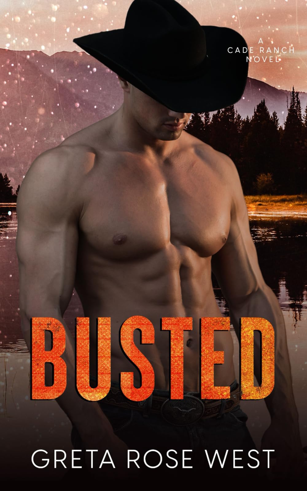 Busted: A Steamy LGBTQ Cowboys of Cade Ranch Novel: 3 (The Cade Ranch Series)