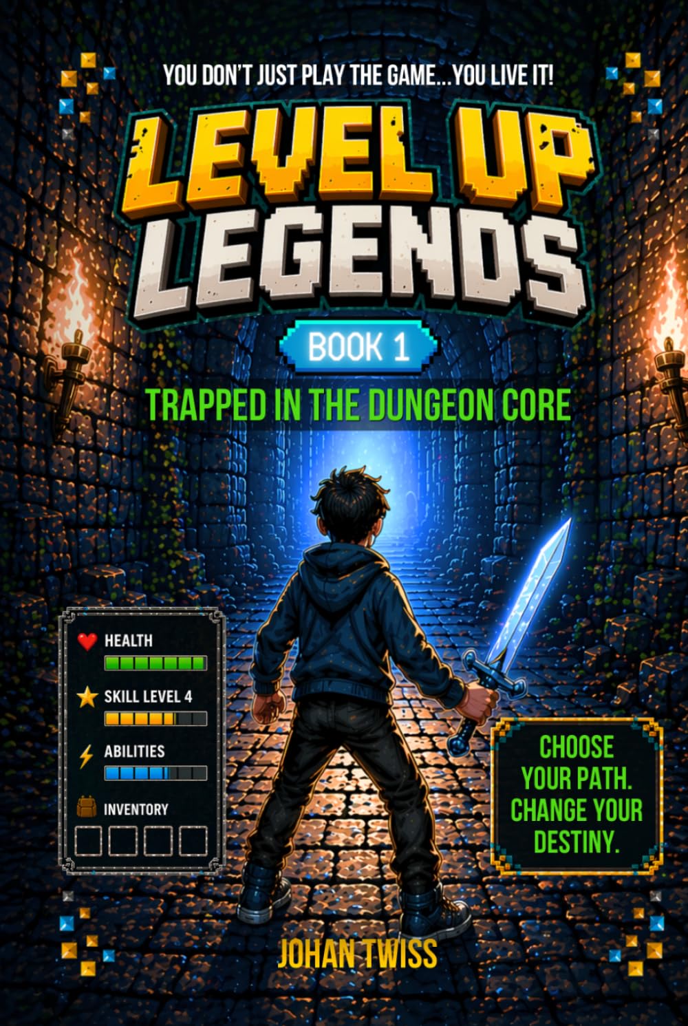 Level Up Legends: Trapped in the Dungeon Core (Book 1)