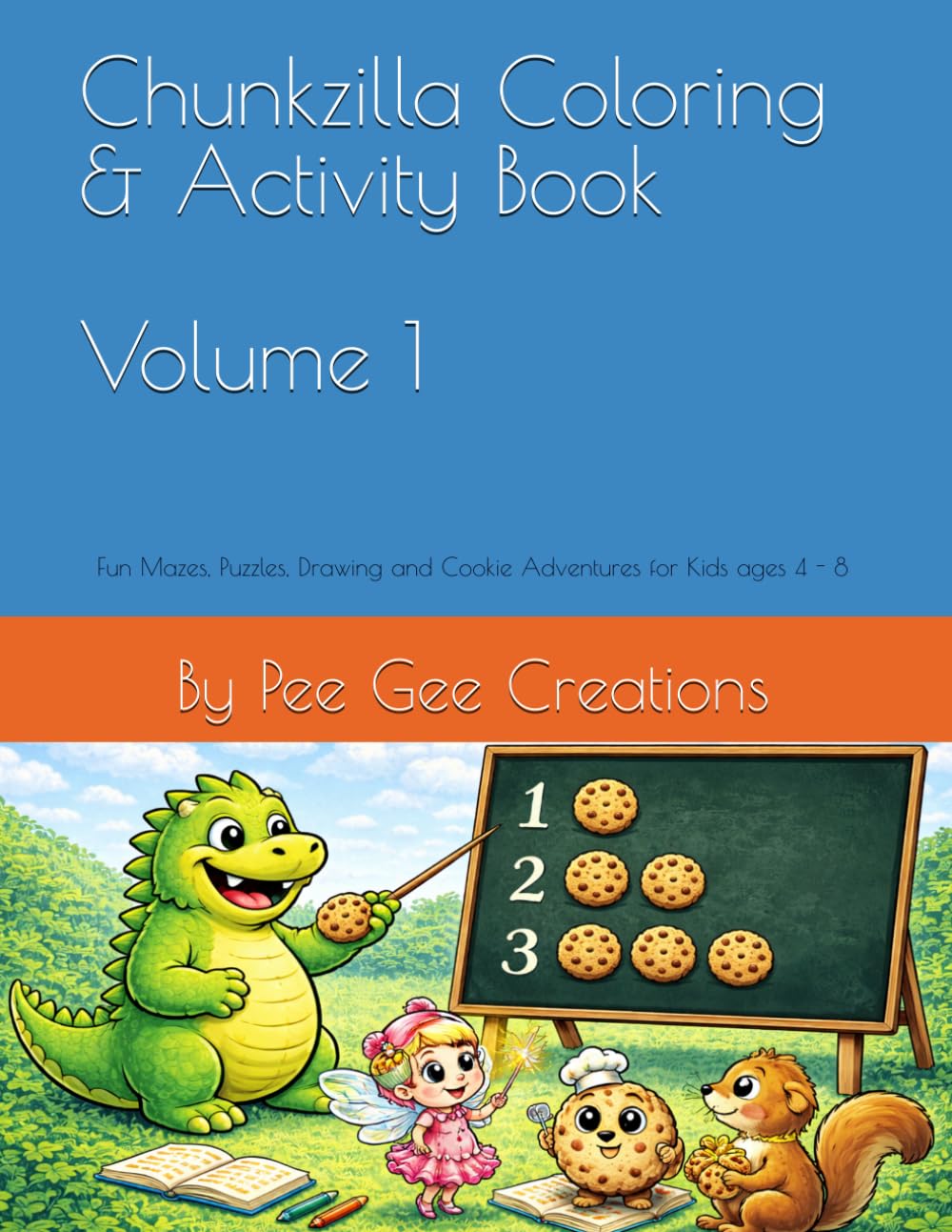 Chunkzilla Coloring & Activity Book: Fun Mazes, Puzzles, Drawing and Cookie Adventures for Kids ages 4 - 8