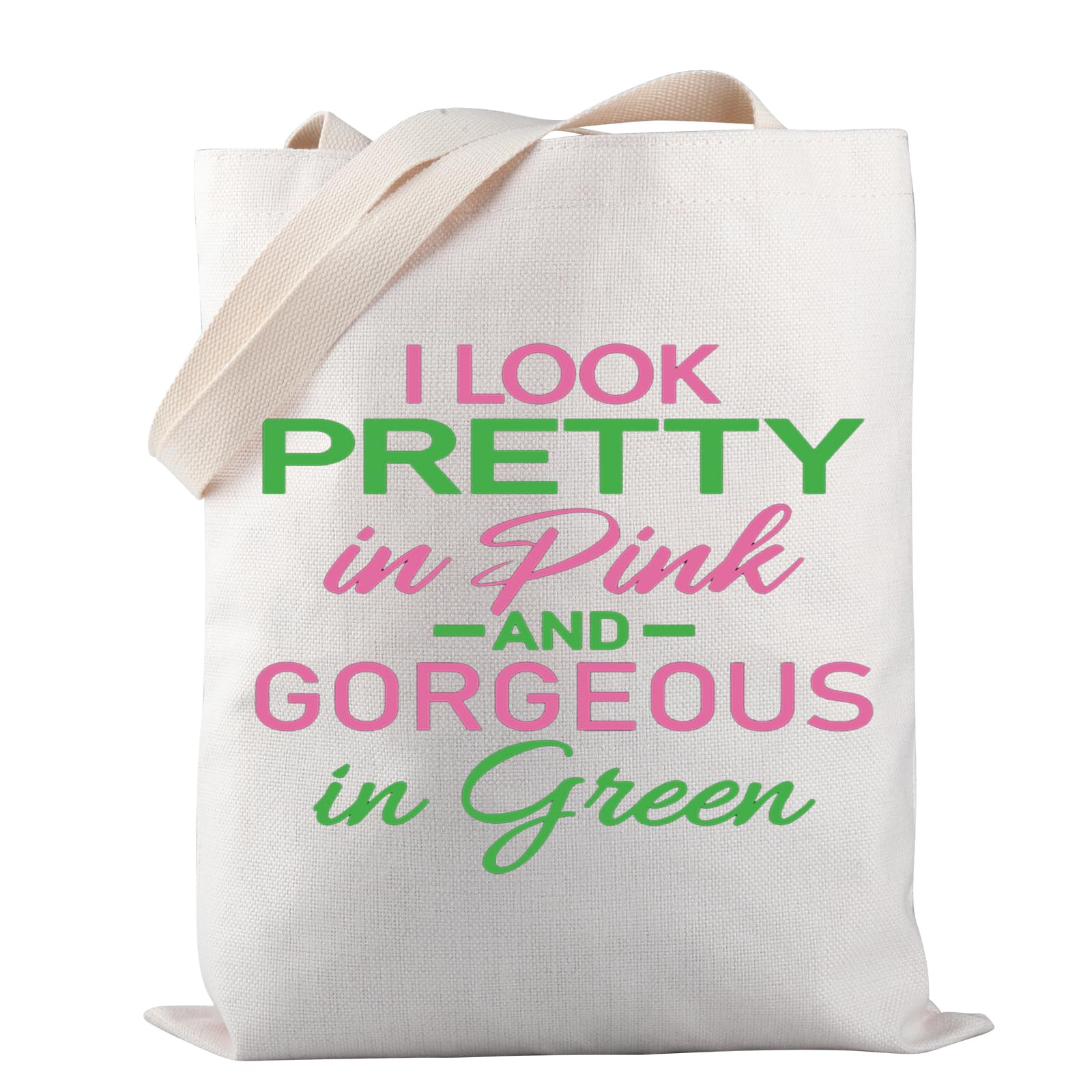 I Look Pretty in Pink And Gorgeous in Green Tote Bag Graduation Gift For Sorority Sister