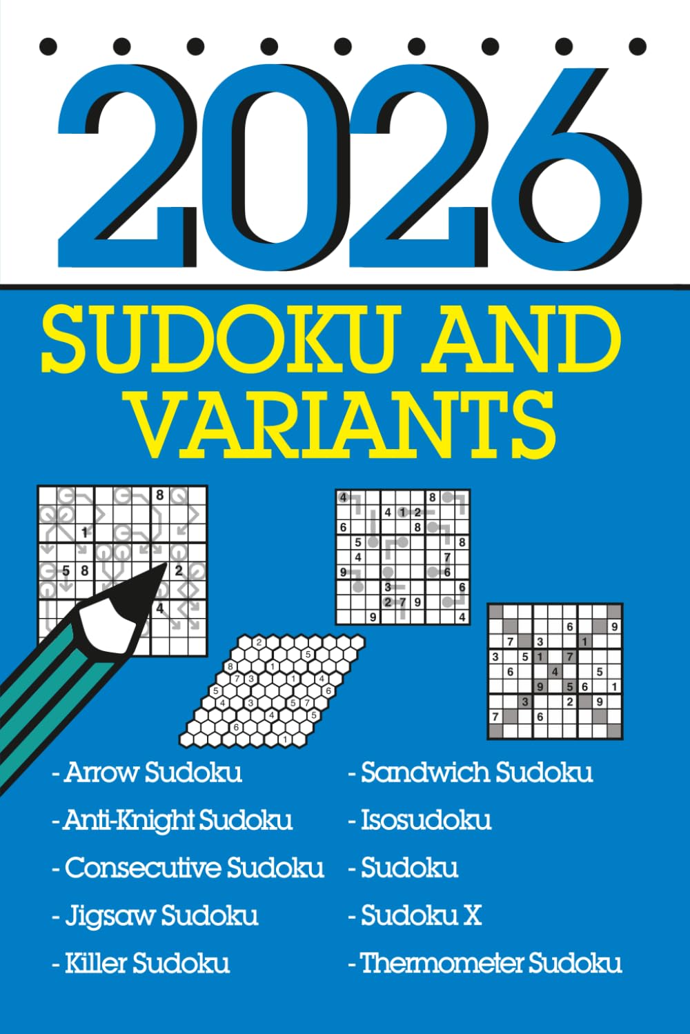 Sudoku and Variants 2026: 366 mixed logic puzzles including sandwich sudoku, arrow sudoku and many more!