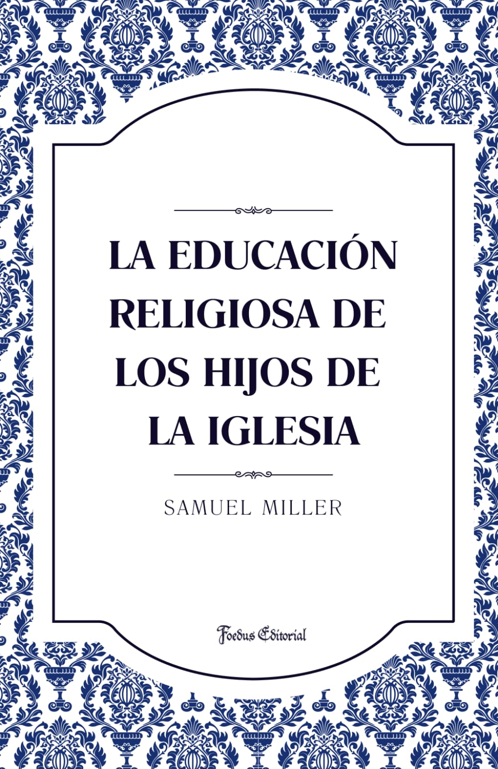 La educación religiosa de los hijos de la Iglesia