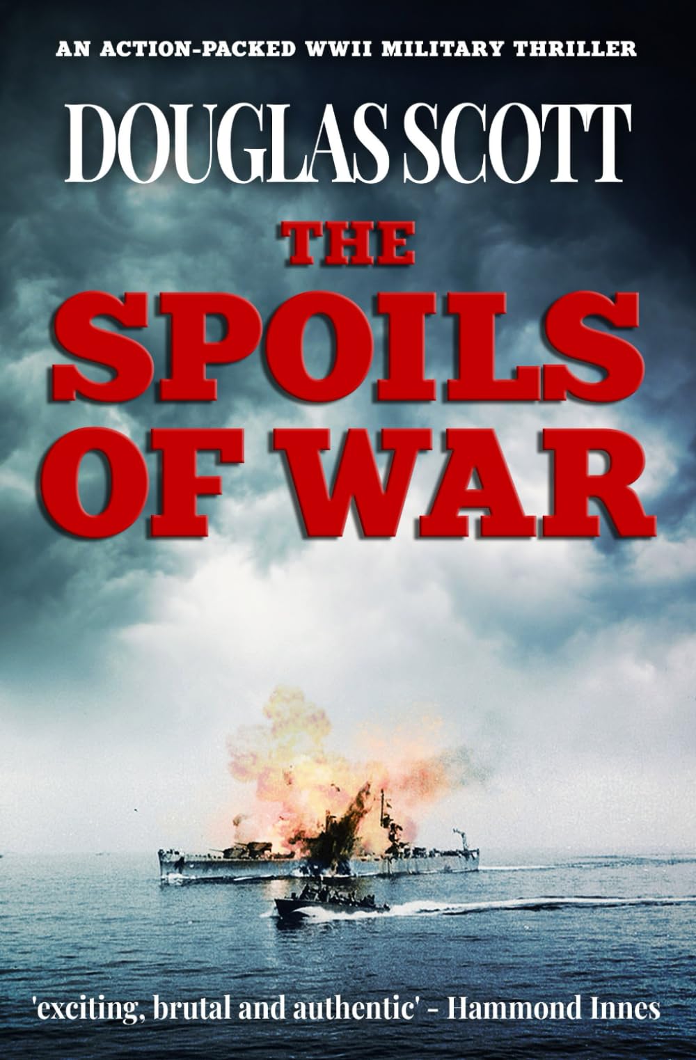 The Spoils of War: An action-packed WWII military thriller (Douglas Scott WWII Novels)