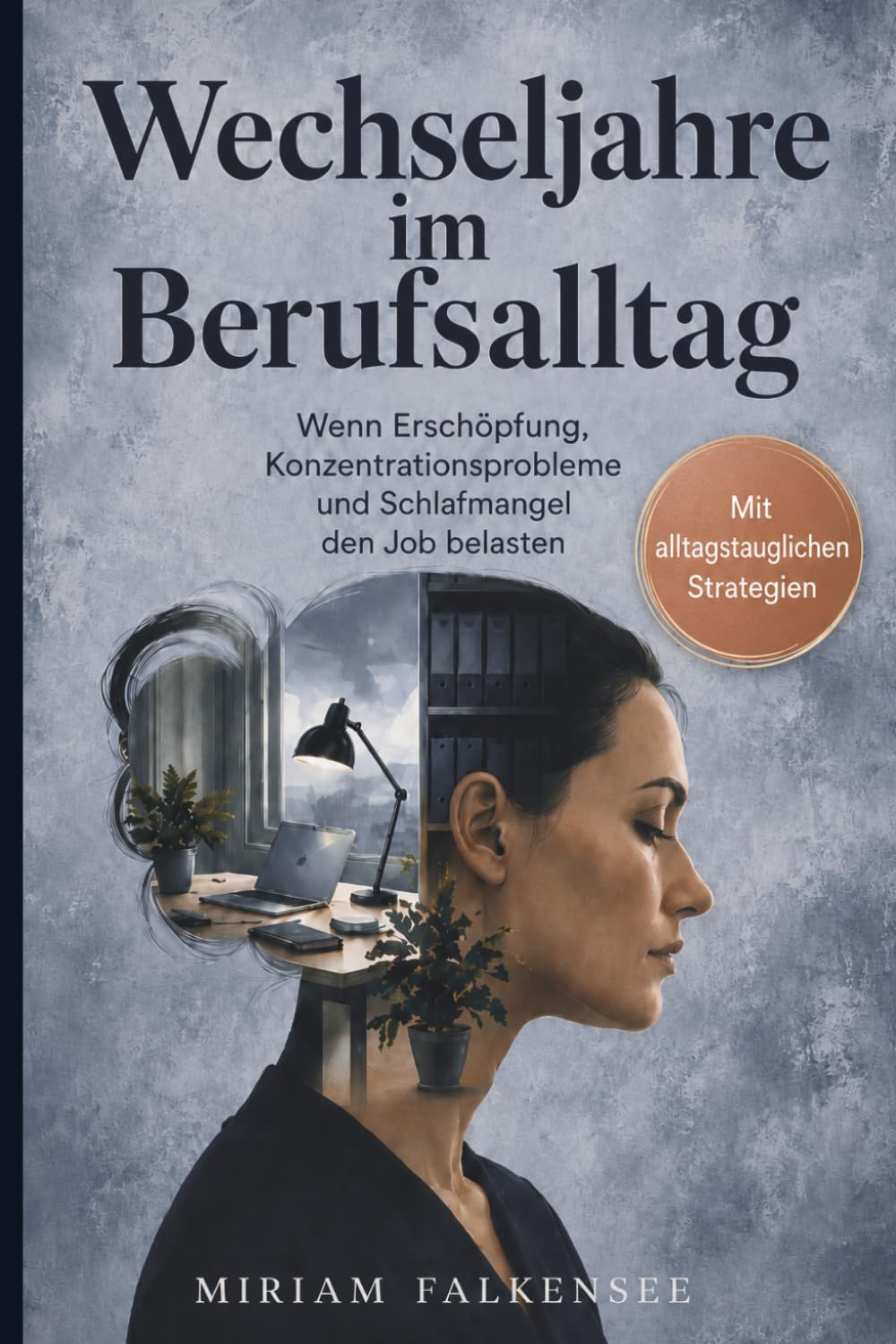 Wechseljahre im Berufsalltag: Wenn Erschöpfung, Konzentrationsprobleme und Schlafmangel den Job belasten