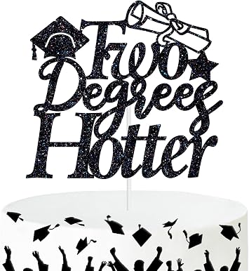 Two Degree Hotter Cake Topper, Congrats Grad/So Proud of You, Master Degree Phd College Graduation Party Decoration Supplies, Black Glitter
