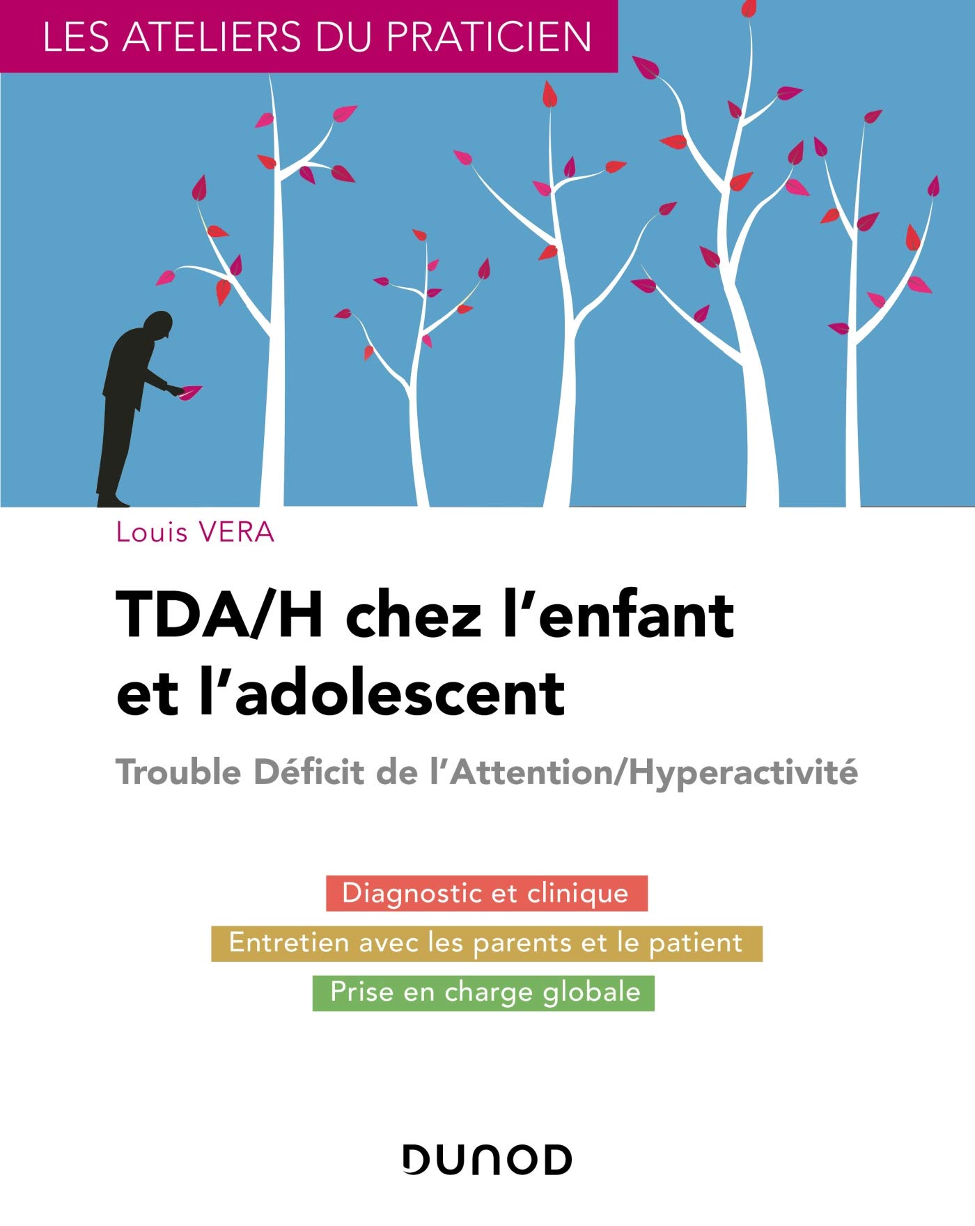 TDA/H chez l'enfant et l'adolescent - Traiter les Troubles de l'attention et hyperactivité chez l'en: Traiter les Troubles de l'attention et hyperactivité chez l'enfant (TDAH)