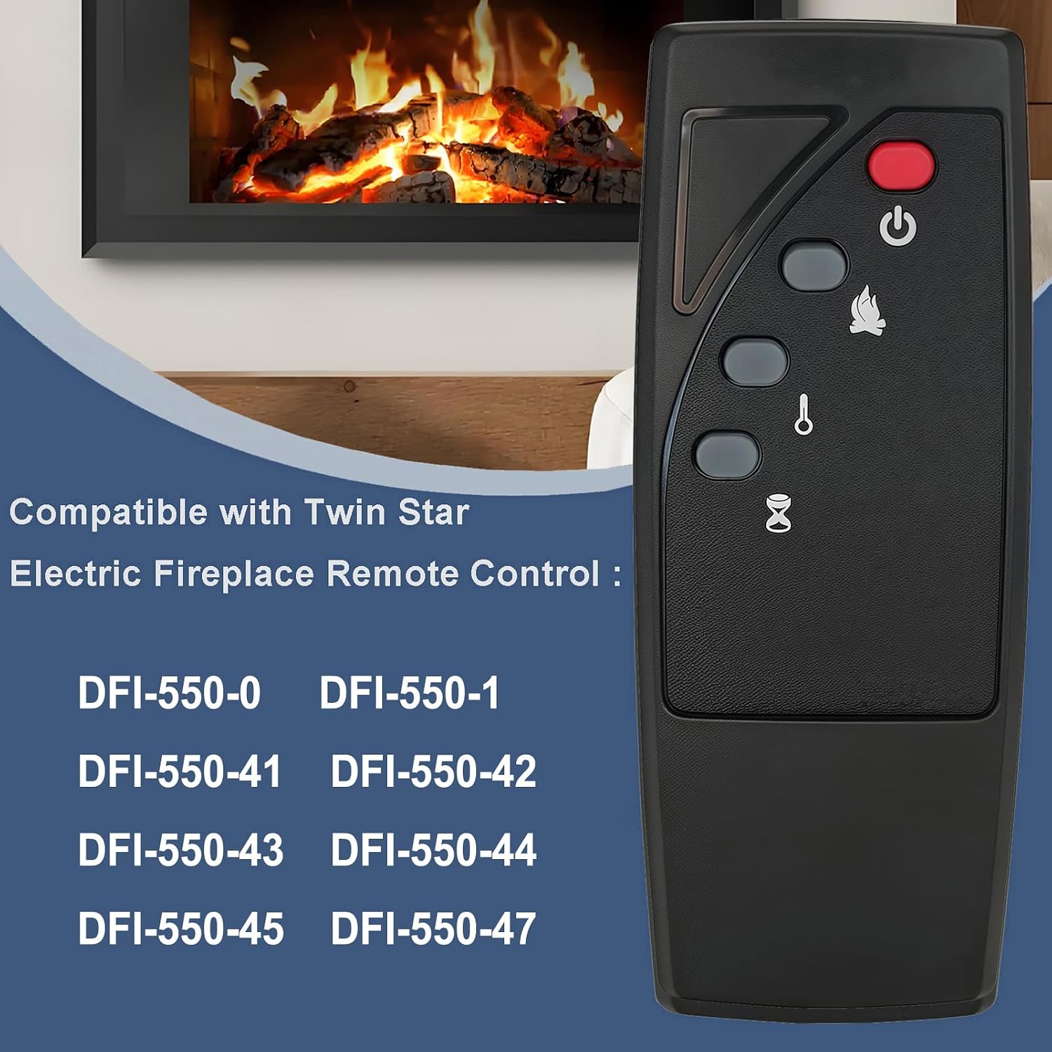 Replacement Remote Control Compatible for Twin Star ClassicFlame Electric Fireplace Heater Remote Controller DFI-550-0 DFI-550-1 DFI-550-41 DFI-550-42 DFI-550-43 DFI-550-44 DFI-550-45 DFI-550-47