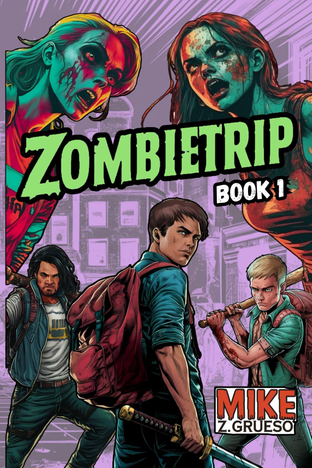 Zombietrip: An Apocalyptic Road Trip - A Darkly Funny Zombie Survival Novel (Book 1 of the Trilogy) (Zombietrip Trilogy)
