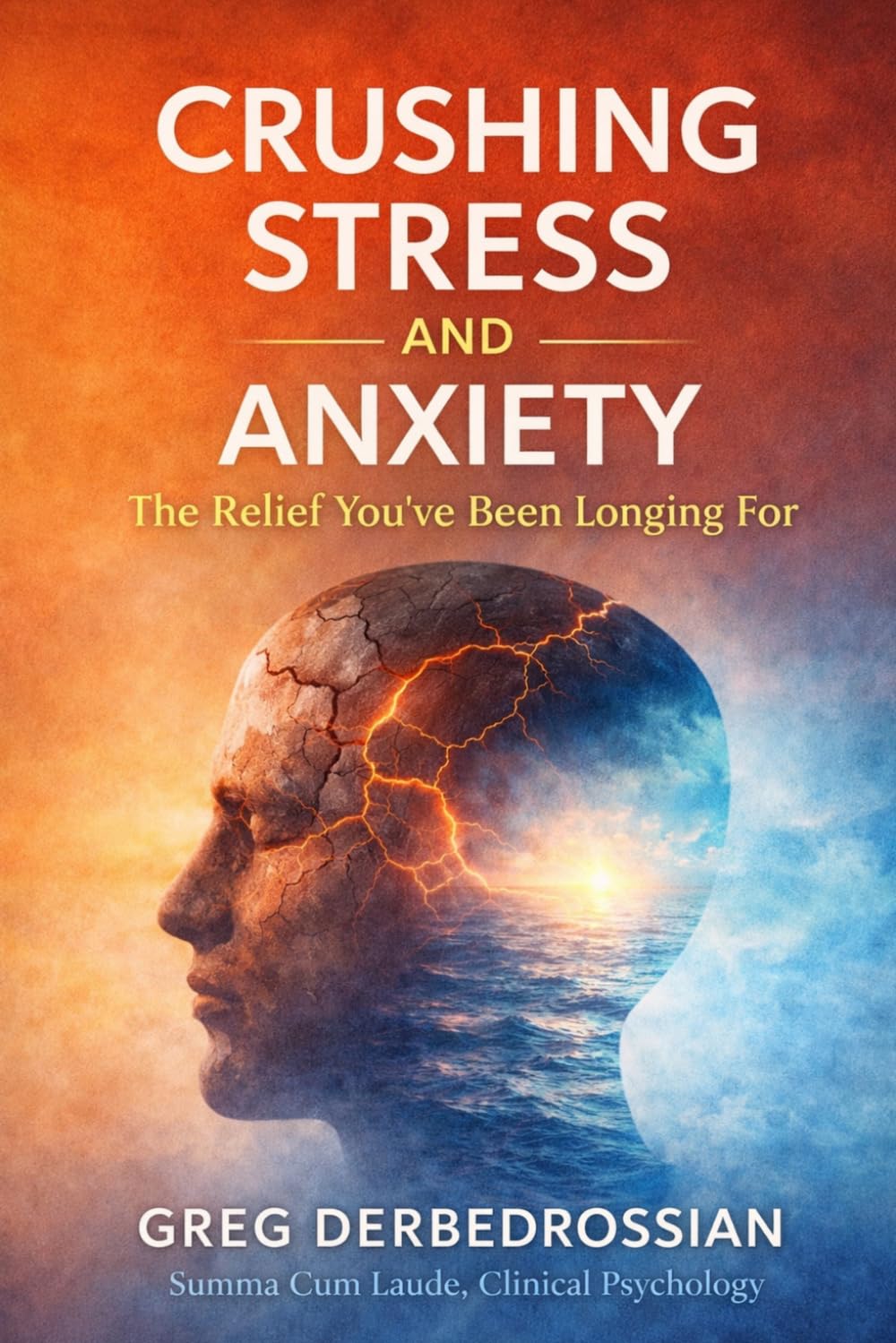 Crushing Stress and Anxiety: The Relief You’ve Been Longing For