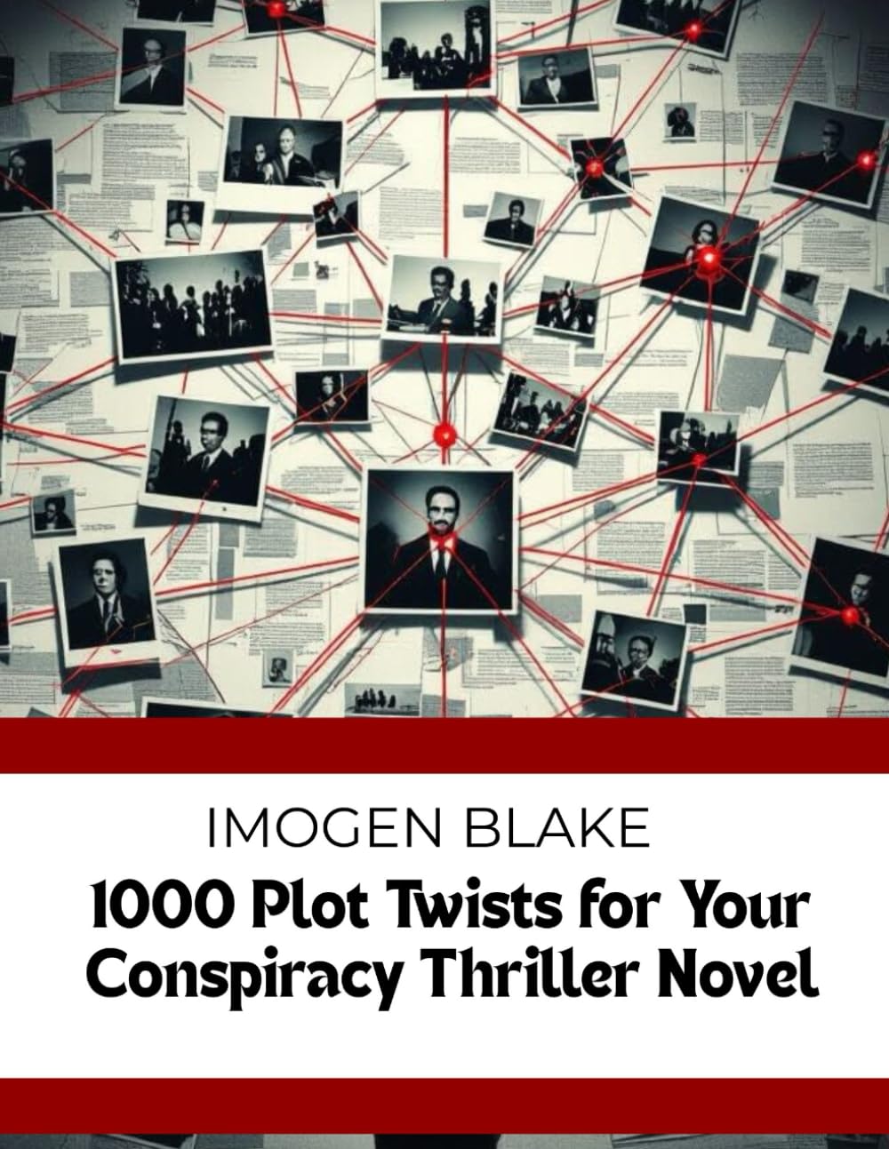 1000 Plot Twists for Your Conspiracy Thriller Novel (The Master Plotter Series)