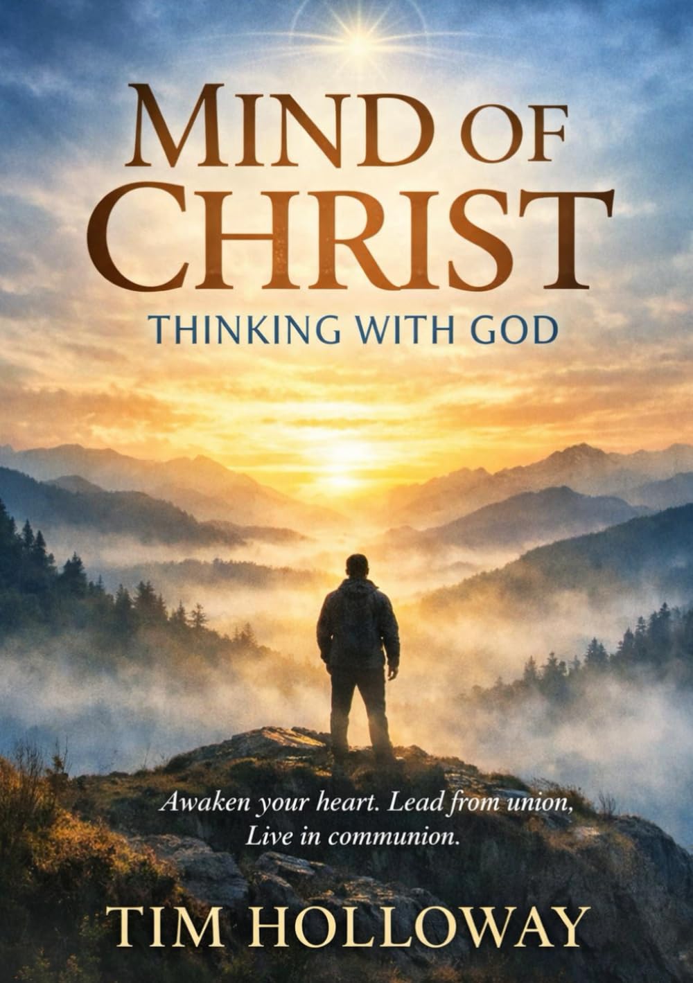 The Mind of CHRIST: Thinking With God