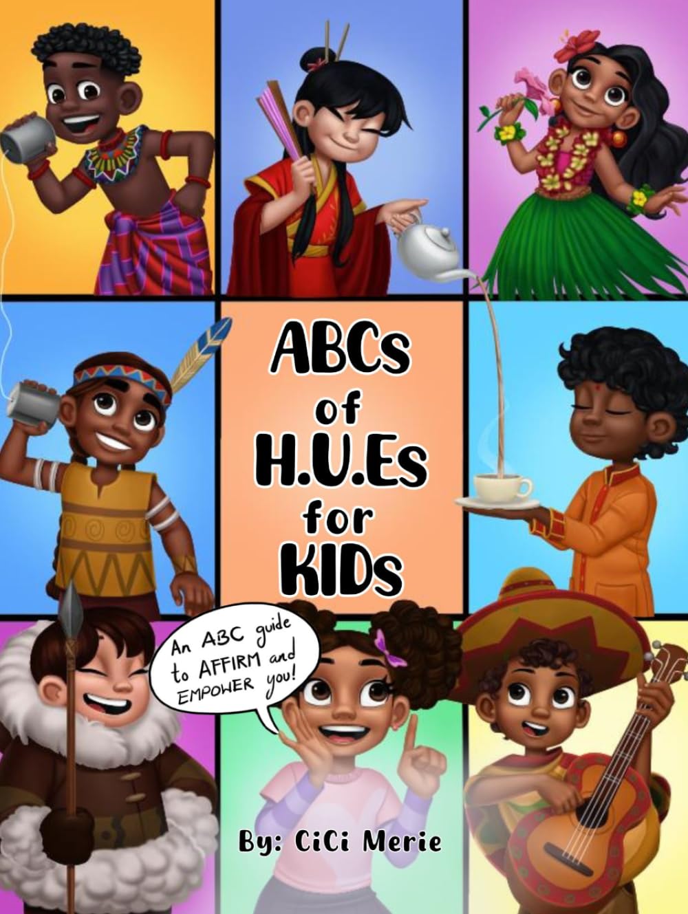 ABCs of H.U.Es for KIDs: An ABC guide to AFFIRM and EMPOWER you!