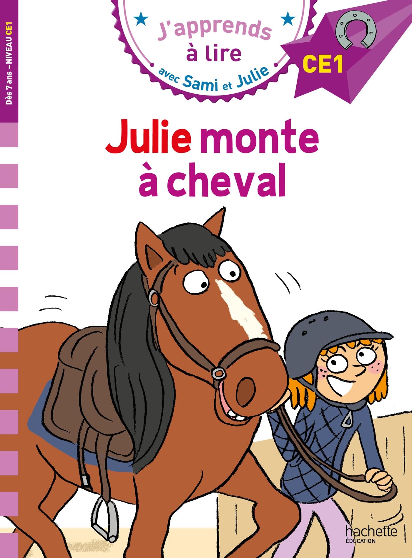 Sami et Julie CE1 Julie monte à cheval: Niveau CE1