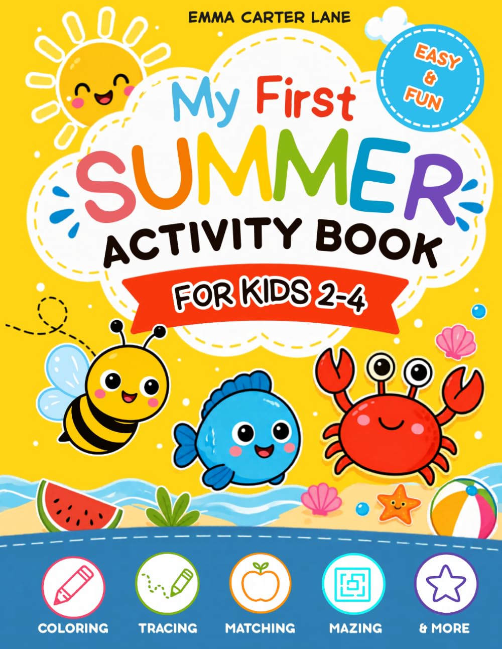 My First Summer Activity Book Ages 2-4: Tracing, Mazes, Matching, Counting and Simple Preschool Fun