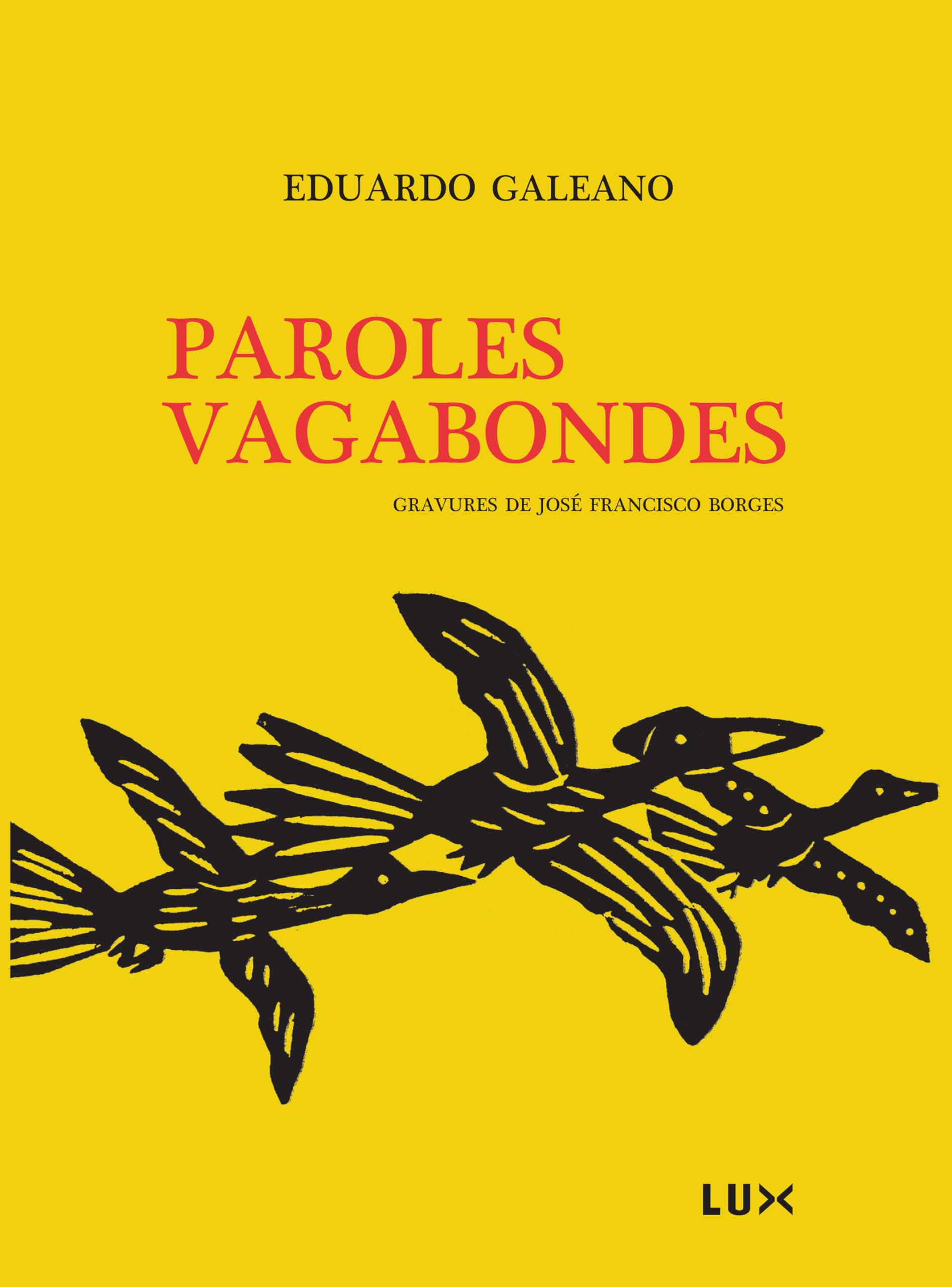 PAROLES VAGABONDES [Paperback] GALEANO,EDUARDO