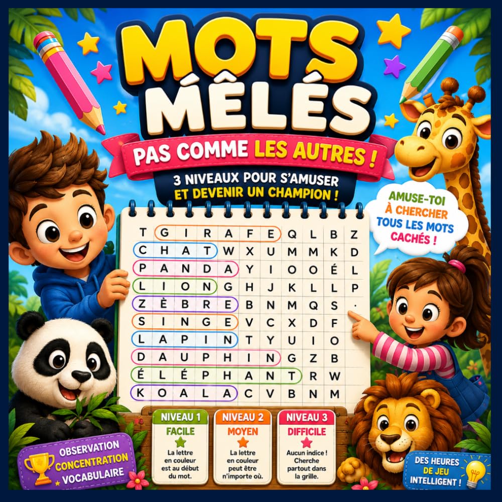 Mots Mêlés Pas Comme les Autres: 60 grilles amusantes et éducatives pour les enfants (Niveau facile, moyen et difficile)