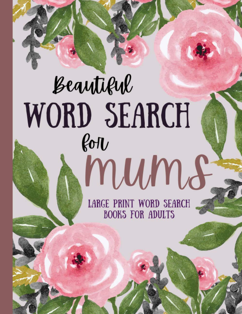 Beautiful Word Search for Mums: Large Print Word Search Books for Adults | Perfect Mother's Day Gift