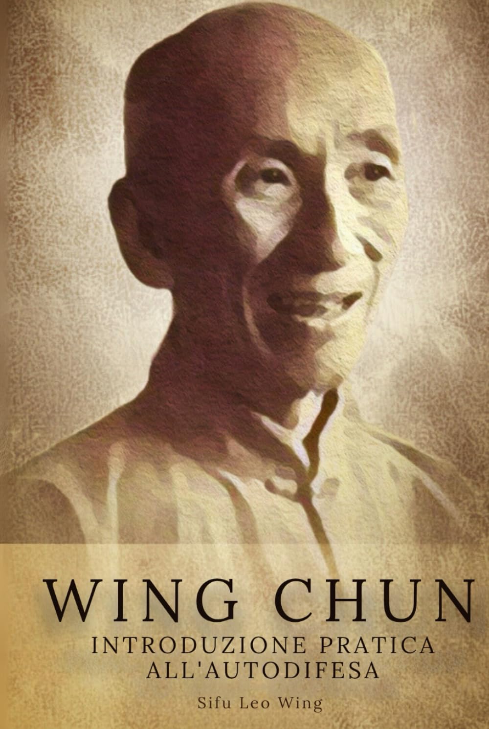 Wing Chun: Introduzione Pratica all'Autodifesa