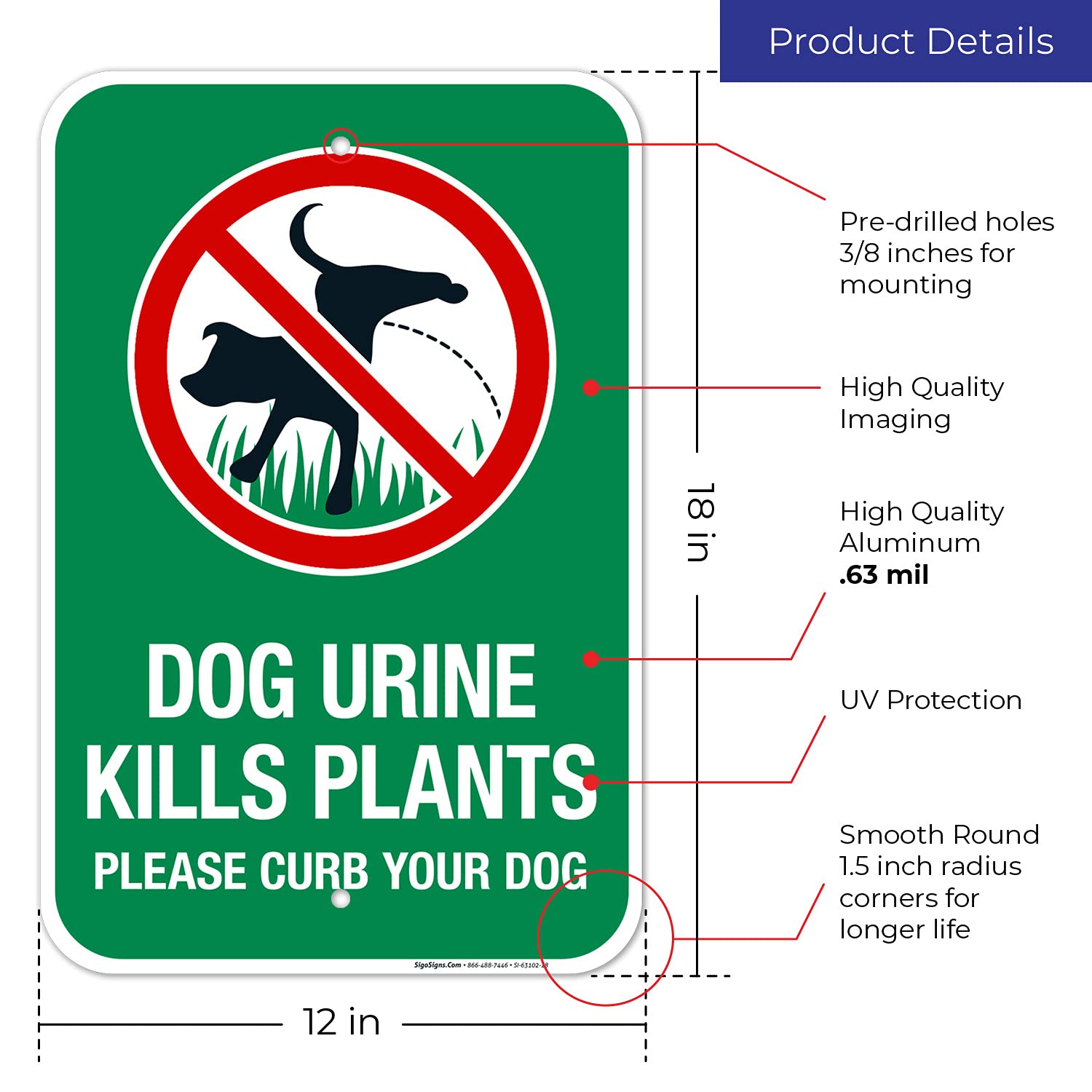 Dog Urine Kills Plant Please Curb Your Dog with Graphic 12x18 Inches, Rust Free .063 Aluminum, Fade Resistant, Made in USA