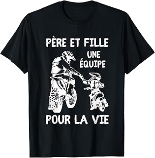 Motocross Moto Père Et Fille Une Équipe Pour La Vie T-Shirt