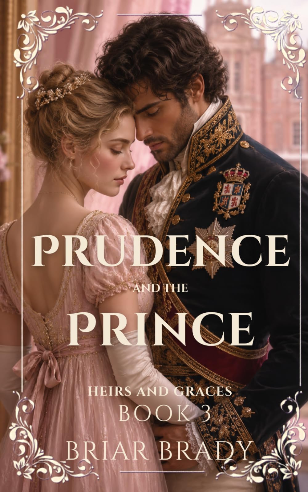 Prudence and the Prince: Book three in the Heirs and Graces Regency Romance Series (Heirs and Graces Regency Historical Romance Series)