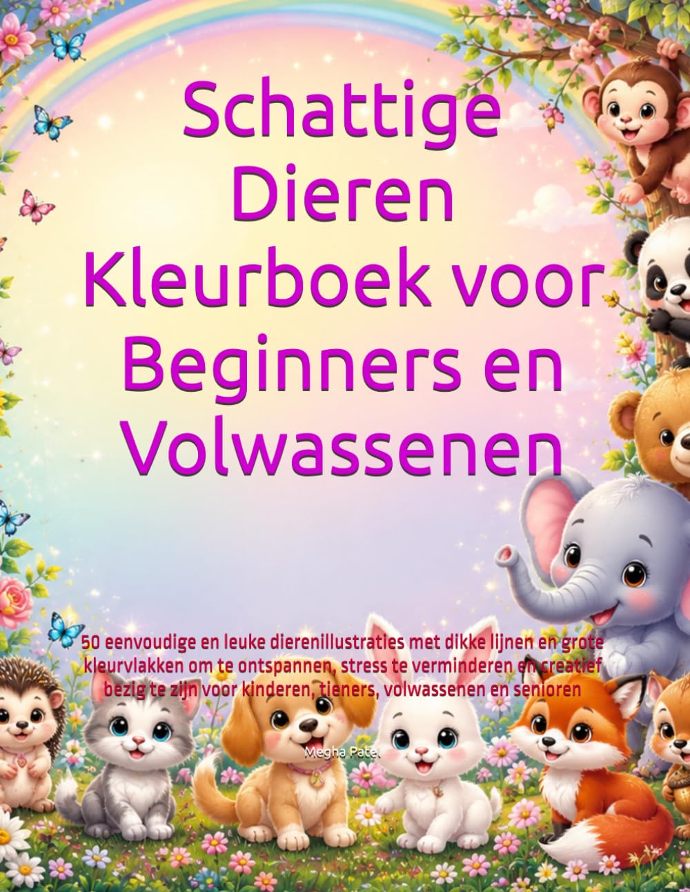 Schattige Dieren Kleurboek voor Beginners en Volwassenen: 50 eenvoudige en leuke dierenillustraties met dikke lijnen en grote kleurvlakken om te ... kinderen, tieners, volwassenen en senioren