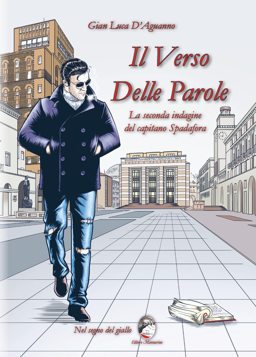 Il Verso Delle Parole. La Seconda Indagine Del Capitano Spadafora - 4