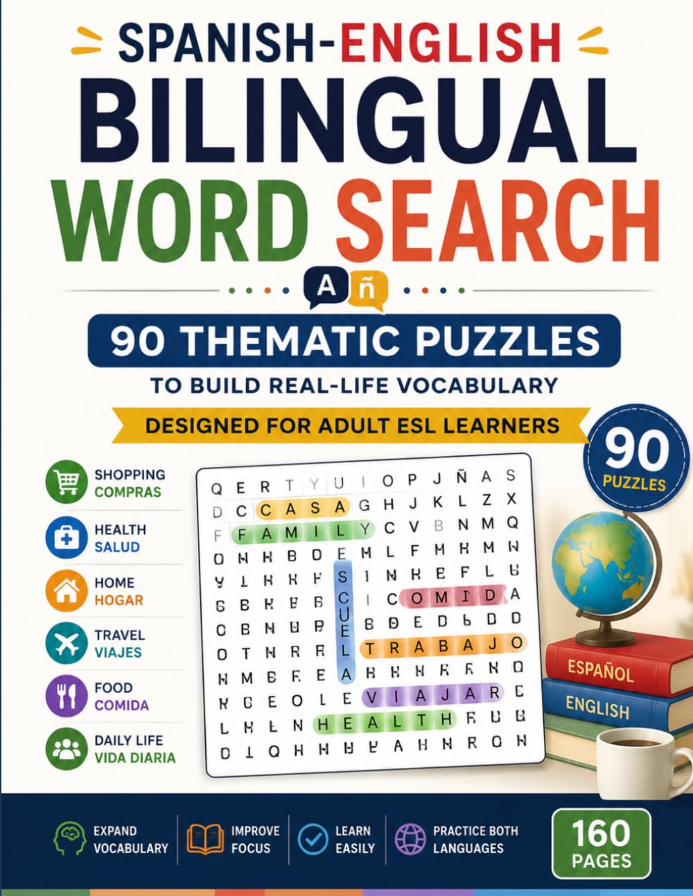 Spanish-English Bilingual Word Search: 90 Thematic Puzzles to Build Real-Life Vocabulary — Designed for Adult ESL Learners