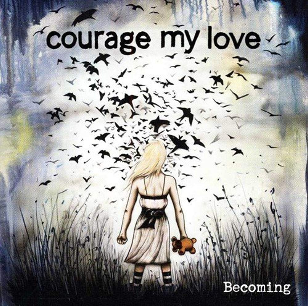 Becoming [Audio CD] Courage My Love