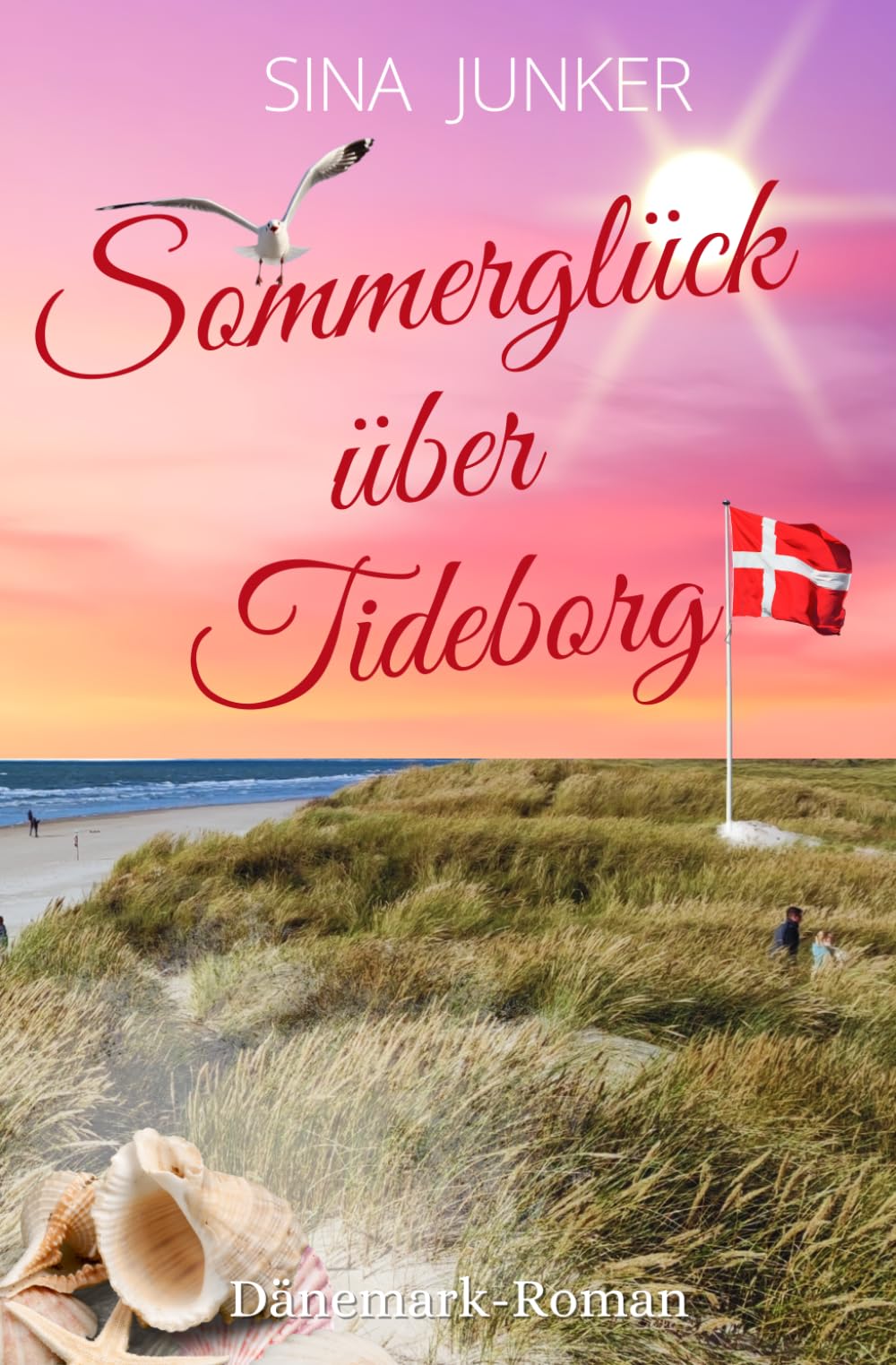 Sommerglück über Tideborg: Große Gefühle an der dänischen Nordseeküste - ein Liebesroman in Dänemark (Tideborg-Reihe / Verliebt in Dänemark)