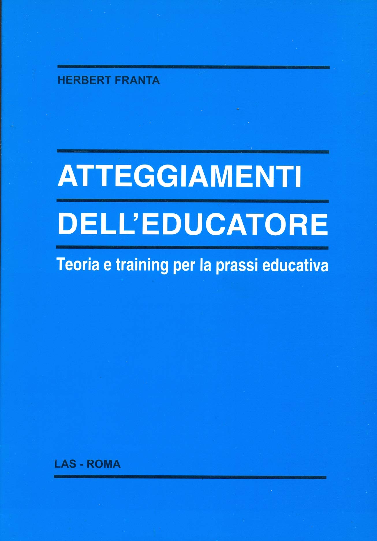Atteggiamenti Dell'educatore. Teoria E Training Per La Prassi Educativa - 4