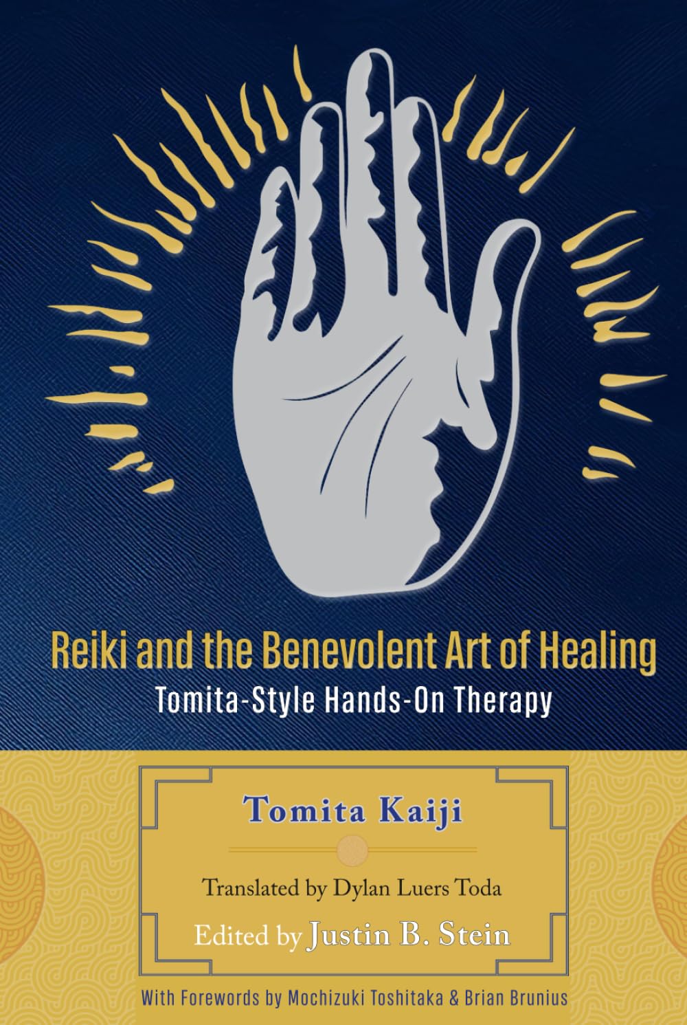 Reiki and the Benevolent Art of Healing: Tomita-Style Hands-On Therapy (Right-Minded Reiki Instructional Series)