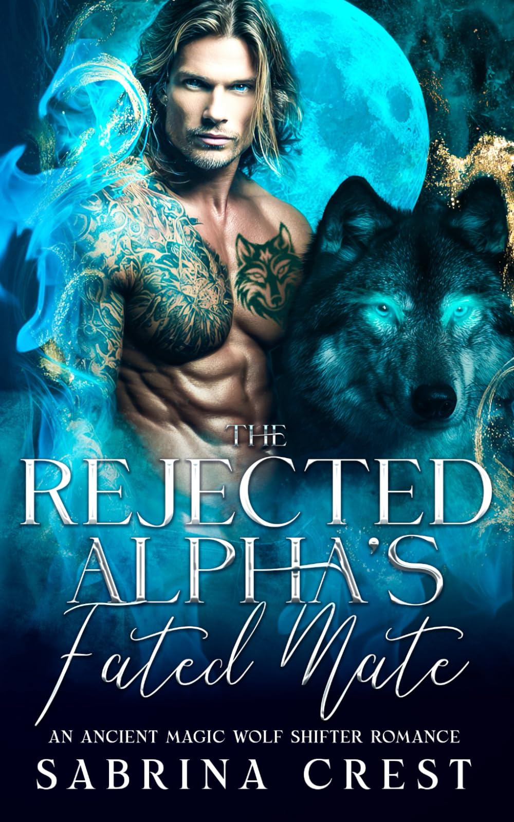 The Rejected Alpha's Fated Mate: An Ancient Magic Wolf Shifter Romance (The Veilborn Prophecy Series)