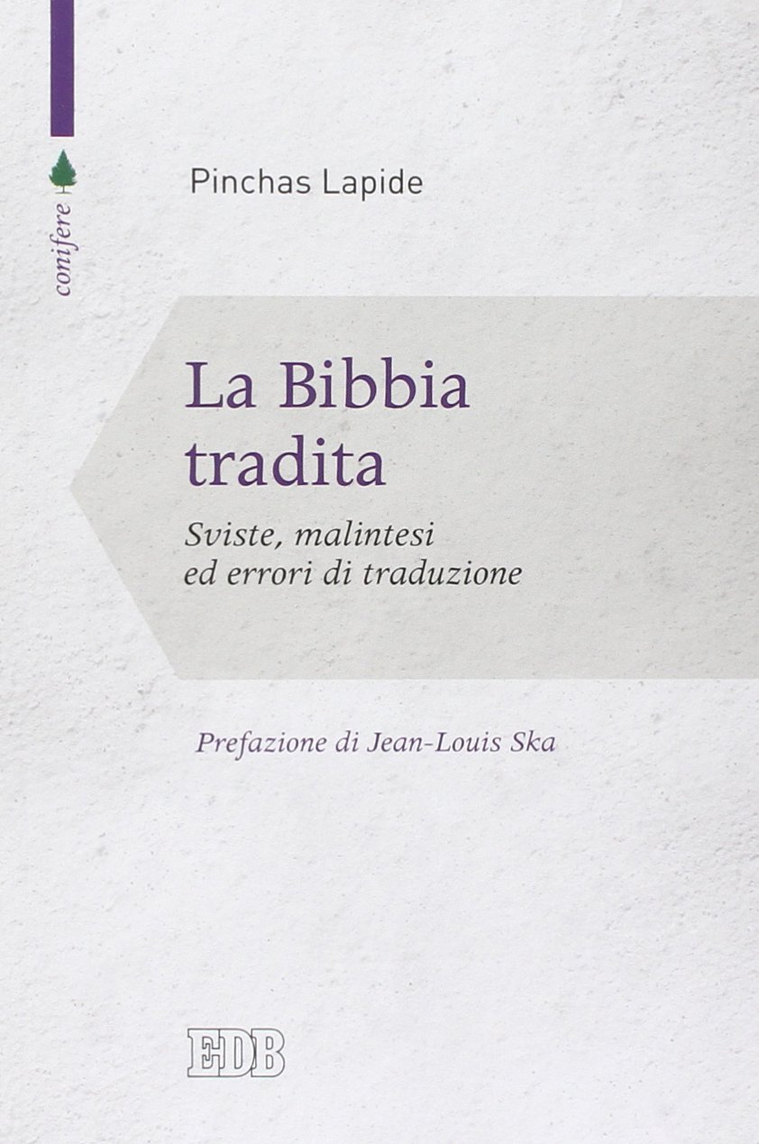 La Bibbia tradita. Sviste, malintesi ed errori di traduzione