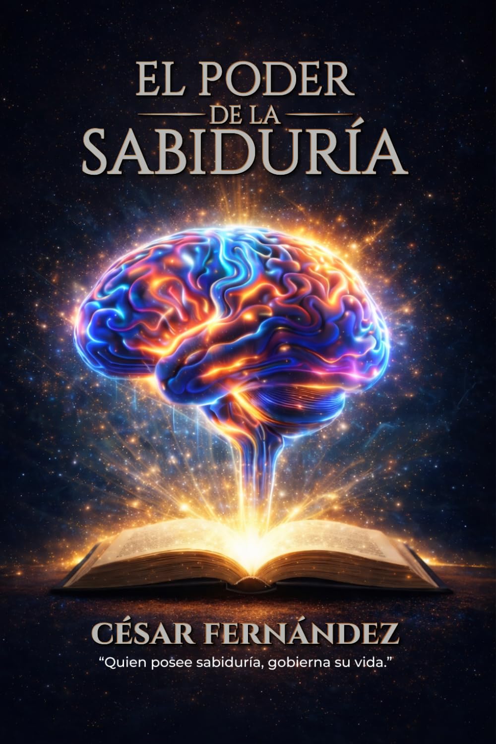 El Poder de la Sabiduría: Quién posee sabiduría , gobierna su vida