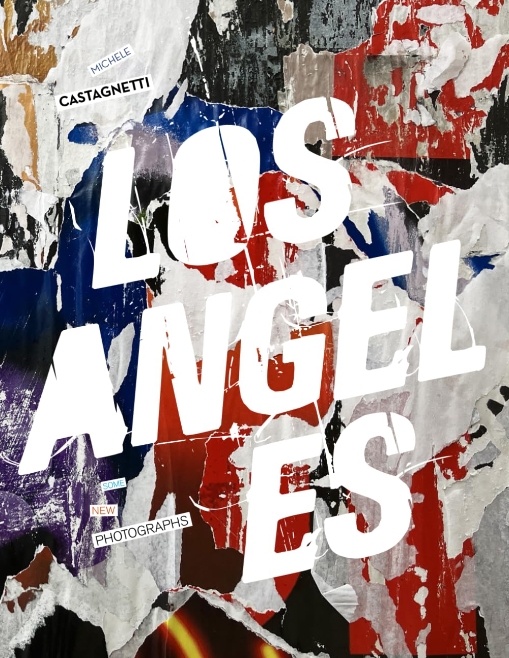 Los Angeles: some new photographs